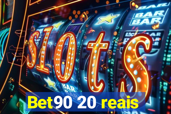 Bet90 20 reais